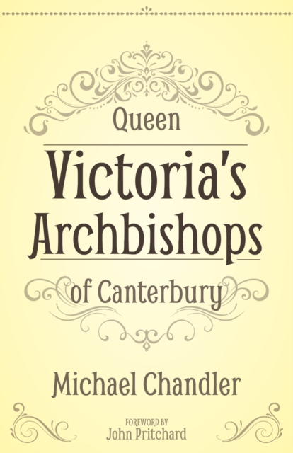 Queen Victoria’s Archbishops of Canterbury, Paperback / softback Book
