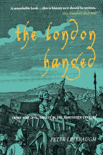 The London Hanged : Crime and Civil Society in the Eighteenth Century, EPUB eBook