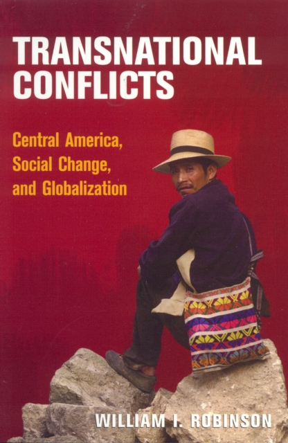 Transnational Conflicts : Central America, Social Change, and Globalization, EPUB eBook