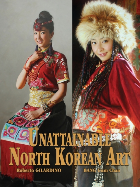 Unattainable North Korean Art, Paperback / softback Book