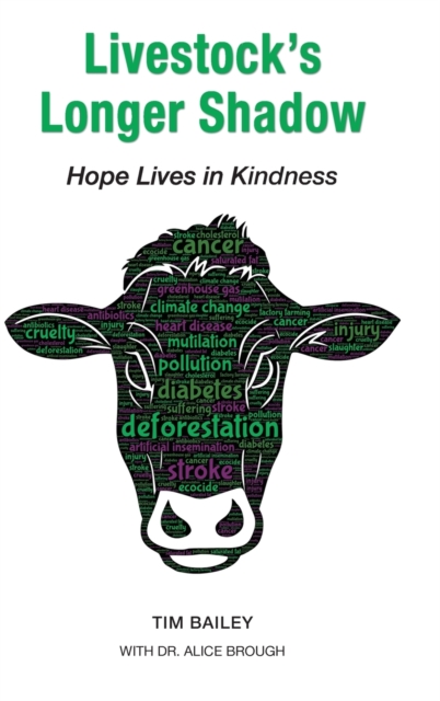 Livestock's Longer Shadow : Hope Lives in Kindness, Hardback Book