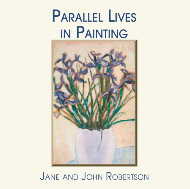 Parallel Lives in Painting, Paperback / softback Book