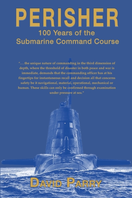 Perisher : 100 Years of the Submarine Command Course, Paperback / softback Book