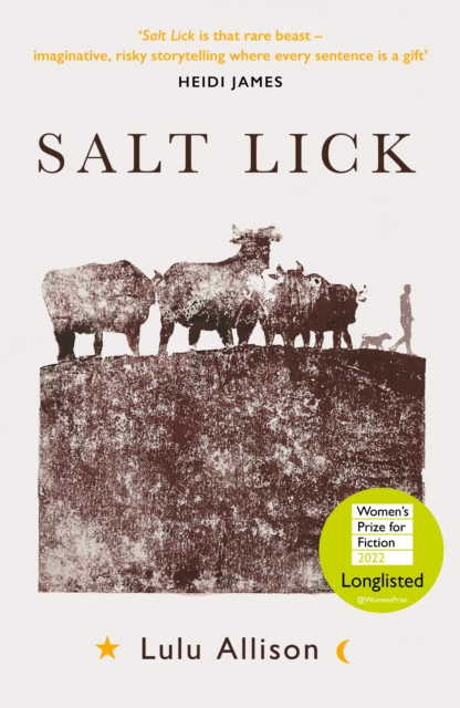 Salt Lick : Longlisted for the Women's Prize for Fiction 2022, Paperback / softback Book