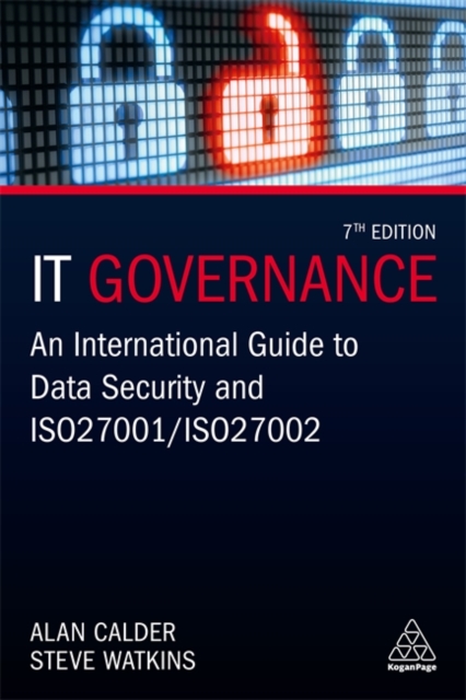 IT Governance : An International Guide to Data Security and ISO 27001/ISO 27002, Hardback Book