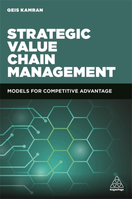 Strategic Value Chain Management : Models for Competitive Advantage, Hardback Book