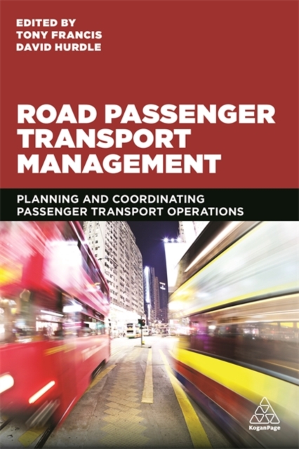 Road Passenger Transport Management : Planning and Coordinating Passenger Transport Operations, Hardback Book