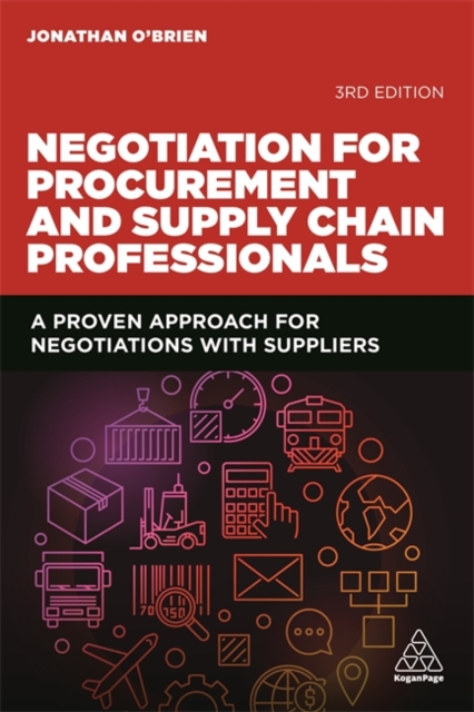 Negotiation for Procurement and Supply Chain Professionals : A Proven Approach for Negotiations with Suppliers, Hardback Book