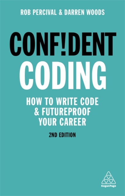 Confident Coding : How to Write Code and Futureproof Your Career, Hardback Book
