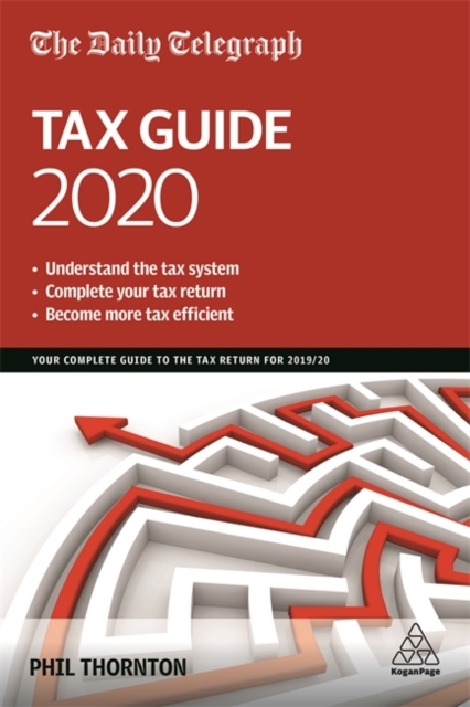 The Daily Telegraph Tax Guide 2020 : Your Complete Guide to the Tax Return for 2019/20, Hardback Book