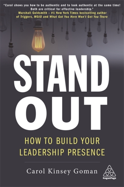 Stand Out : How to Build Your Leadership Presence, Hardback Book