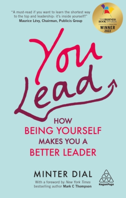You Lead : How Being Yourself Makes You a Better Leader, Paperback / softback Book