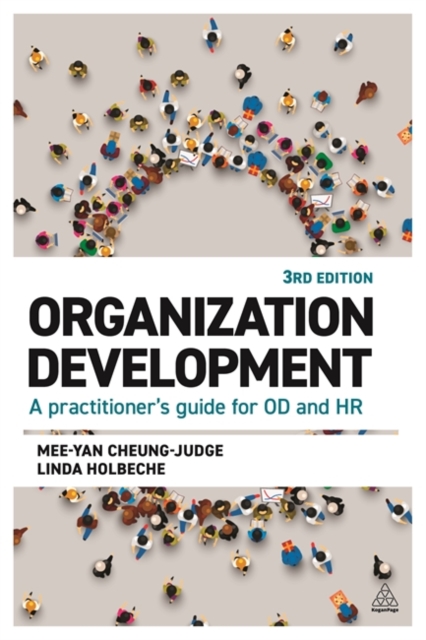 Organization Development : A Practitioner's Guide for OD and HR, Paperback / softback Book