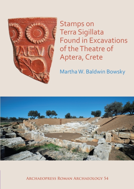Stamps on Terra Sigillata Found in Excavations of the Theatre of Aptera, Paperback / softback Book