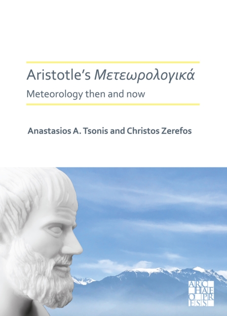 Aristotle's Meteorologica: Meteorology Then and Now, Hardback Book