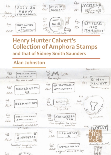 Henry Hunter Calvert's Collection of Amphora Stamps and that of Sidney Smith Saunders, Paperback / softback Book