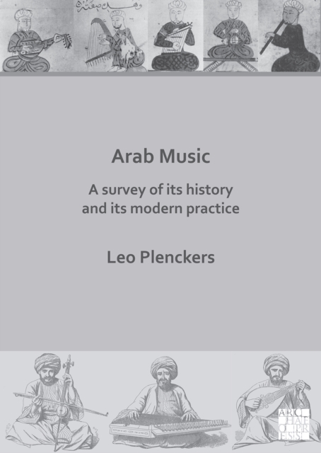 Arab Music: A Survey of Its History and Its Modern Practice, Paperback / softback Book