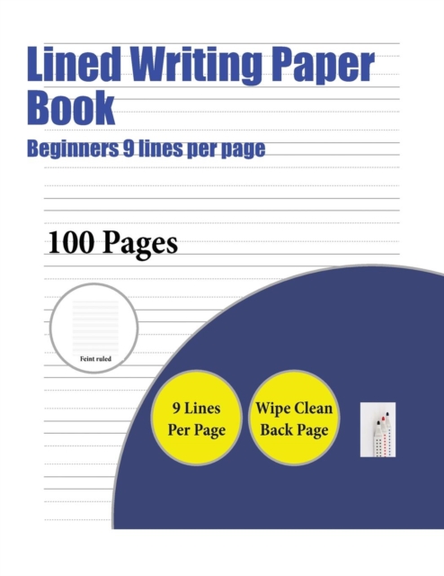 Lined Writing Paper Book (Beginners 9 Lines Per Page) : A Handwriting and Cursive Writing Book with 100 Pages of Extra Large 8.5 by 11.0 Inch Writing Practise Pages. This Book Has Guidelines for Pract, Paperback / softback Book