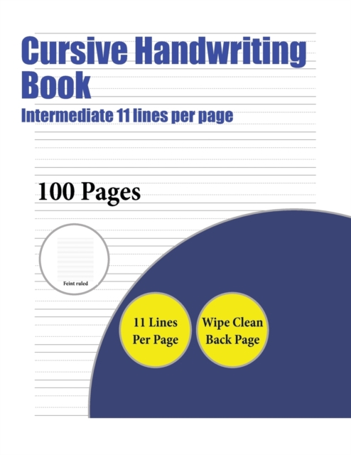 Cursive Handwriting Book (Intermediate 11 lines per page) : A ...