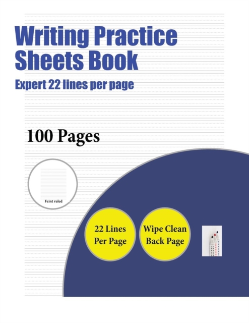 Writing Practice Sheets Book (Expert 22 Lines Per Page) : A Handwriting and Cursive Writing Book with 100 Pages of Extra Large 8.5 by 11.0 Inch Writing Practise Pages. This Book Has Guidelines for Pra, Paperback / softback Book