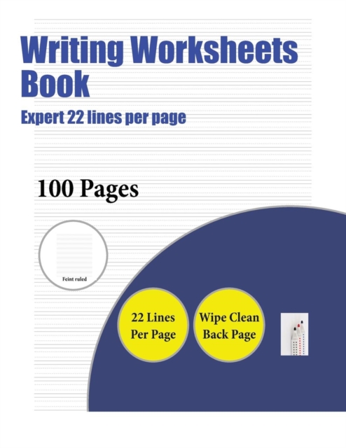 Writing Worksheets Book (Expert 22 Lines Per Page) : A Handwriting and Cursive Writing Book with 100 Pages of Extra Large 8.5 by 11.0 Inch Writing Practise Pages. This Book Has Guidelines for Practisi, Paperback / softback Book