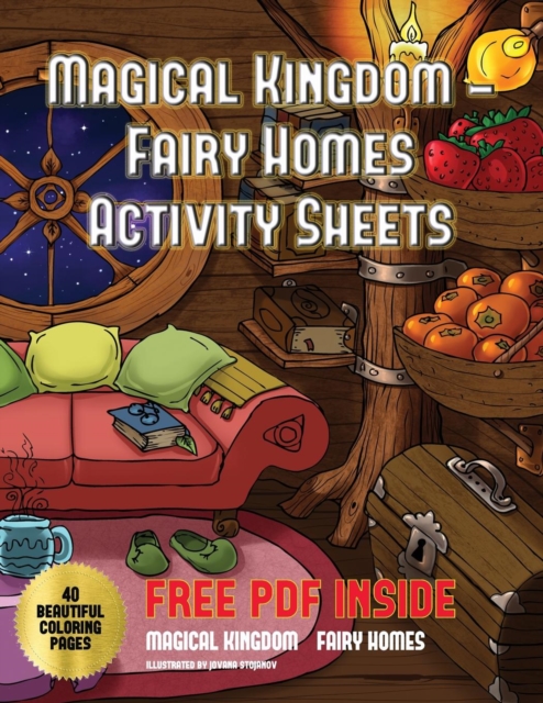 Magical Kingdom - Fairy Homes Activity Sheets : An Adult Fairy Homes Coloring Book with 40 Pictures of Fairy Environments, Paperback / softback Book