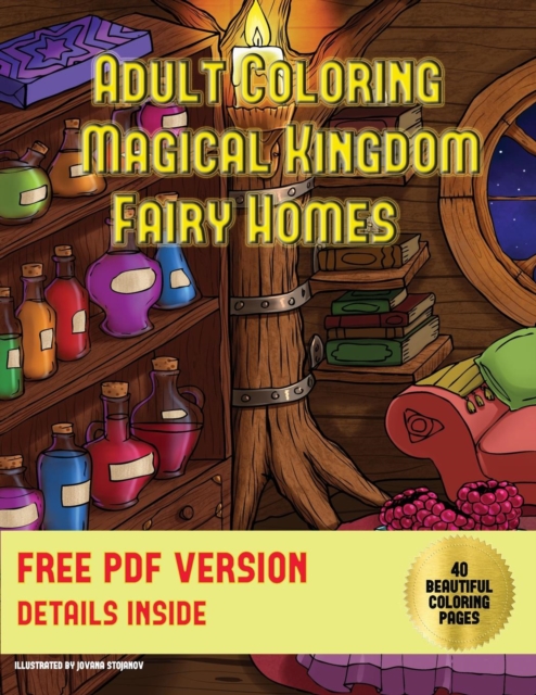 Adult Coloring (Magical Kingdom - Fairy Homes) : Adult Coloring: 40 Fairy Home Pictures to Color, Paperback / softback Book