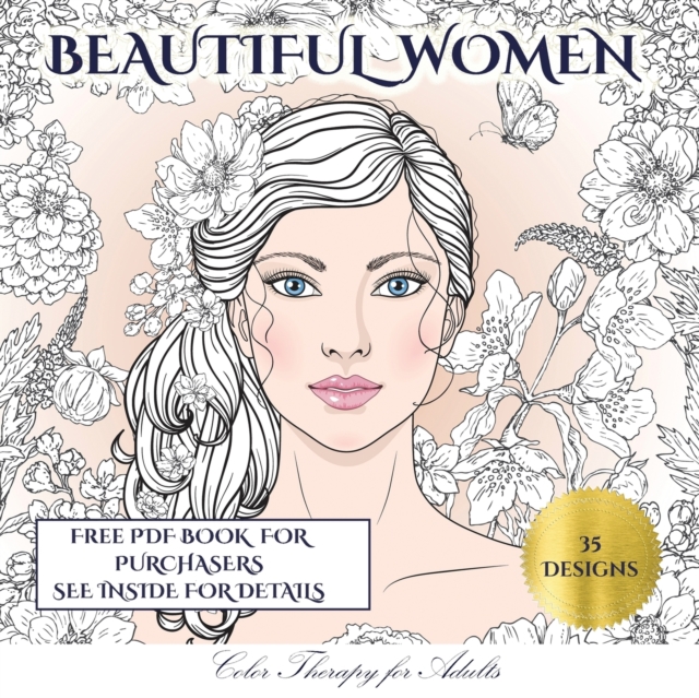 Color Therapy for Adults (Beautiful Women) : An Adult Coloring (Colouring) Book with 35 Coloring Pages: Beautiful Women (Adult Colouring (Coloring) Books), Paperback / softback Book