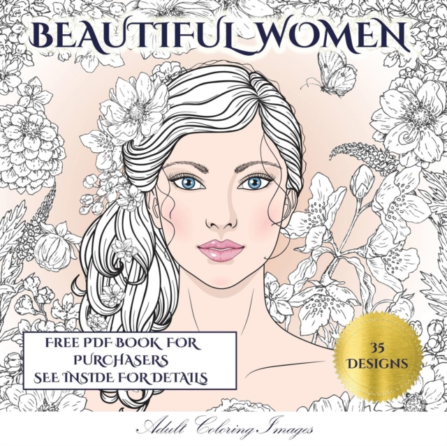Adult Coloring Images (Beautiful Women) : An Adult Coloring (Colouring) Book with 35 Coloring Pages: Beautiful Women (Adult Colouring (Coloring) Books), Paperback / softback Book