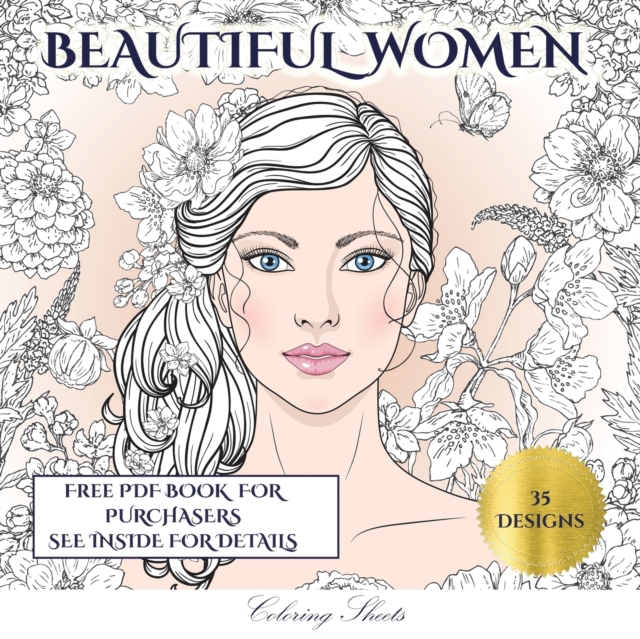 Beautiful Women Coloring Sheets : An Adult Coloring (Colouring) Book with 35 Coloring Pages: Beautiful Women (Adult Colouring (Coloring) Books), Paperback / softback Book