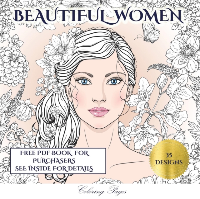 Beautiful Women Coloring Pages : An Adult Coloring (Colouring) Book with 35 Coloring Pages: Beautiful Women (Adult Colouring (Coloring) Books), Paperback / softback Book