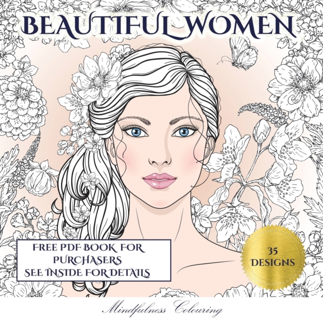 Mindfulness Colouring (Beautiful Women) : An Adult Coloring (Colouring) Book with 35 Coloring Pages: Beautiful Women (Adult Colouring (Coloring) Books), Paperback / softback Book