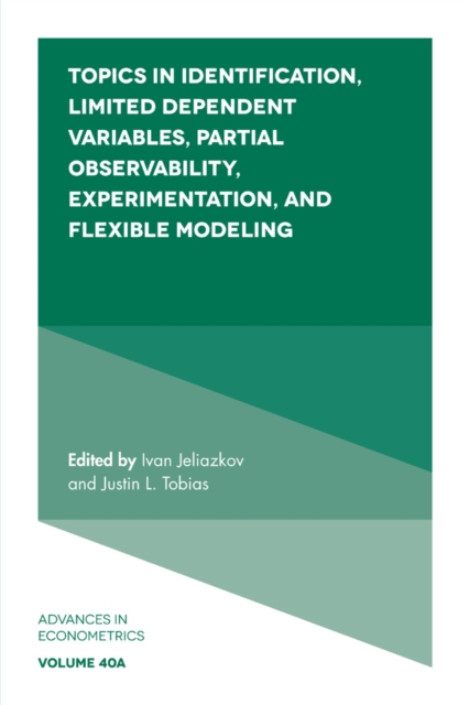 Topics in Identification, Limited Dependent Variables, Partial Observability, Experimentation, and Flexible Modeling, Hardback Book