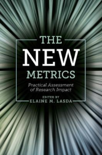 The New Metrics : Practical Assessment of Research Impact, Paperback / softback Book