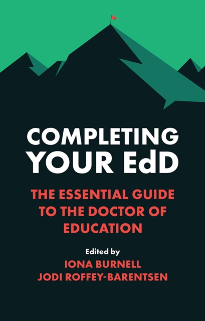 Completing Your EdD : The Essential Guide to the Doctor of Education, Paperback / softback Book
