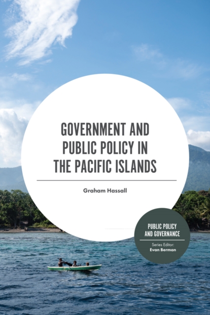 Government and Public Policy in the Pacific Islands, Hardback Book