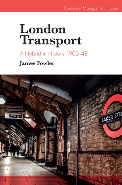London Transport : A Hybrid in History 1905-48, Hardback Book