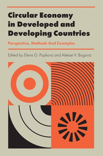 Circular Economy in Developed and Developing Countries : Perspective, Methods And Examples, EPUB eBook