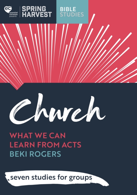 Church : What we can learn from Acts: seven studies for groups, Paperback / softback Book