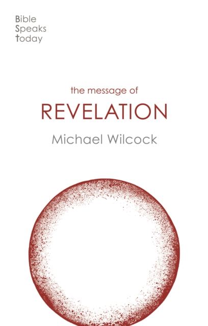 The Message of Revelation : I Saw Heaven Opened, Paperback / softback Book