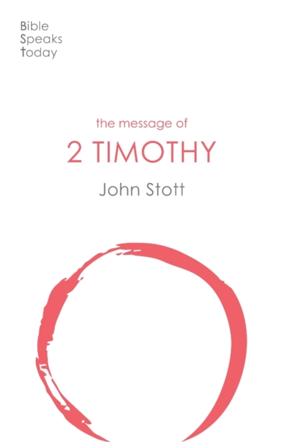 The Message of 2 Timothy : Guard The Gospel, Paperback / softback Book