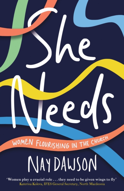 She Needs : women flourishing in the church, Paperback / softback Book