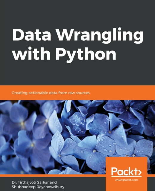 Data Wrangling with Python : Creating actionable data from raw sources, Paperback / softback Book