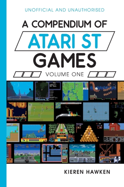 A Compendium of Atari ST Games - Volume One, Paperback / softback Book
