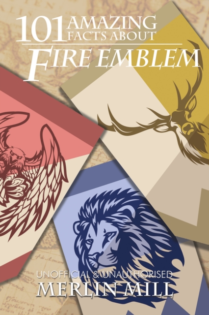 101 Amazing Facts about Fire Emblem, PDF eBook