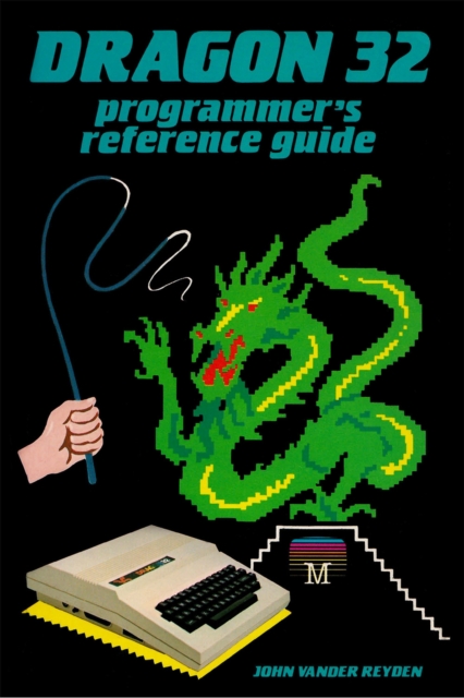 Dragon 32 Programmer's Reference Guide, PDF eBook