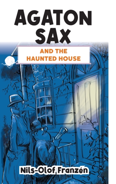 Agaton Sax and the Haunted House, Hardback Book