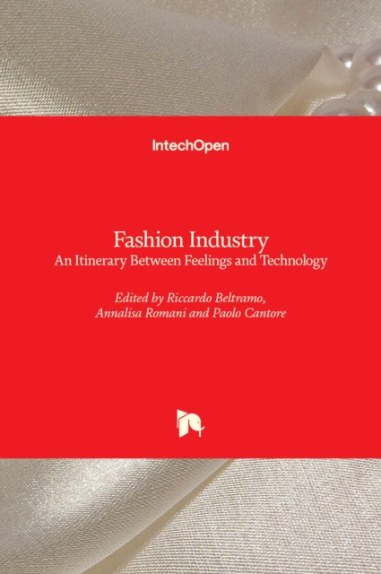 Fashion Industry : An Itinerary Between Feelings and Technology, Hardback Book
