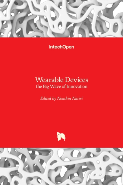 Wearable Devices : the Big Wave of Innovation, Hardback Book