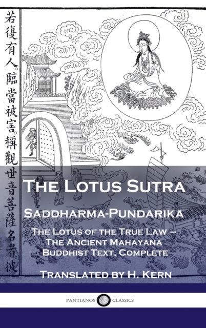 Lotus Sutra - Saddharma-Pundarika : The Lotus of the True Law - The Ancient Mahayana Buddhist Text, Complete, Hardback Book